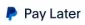 Pay Later